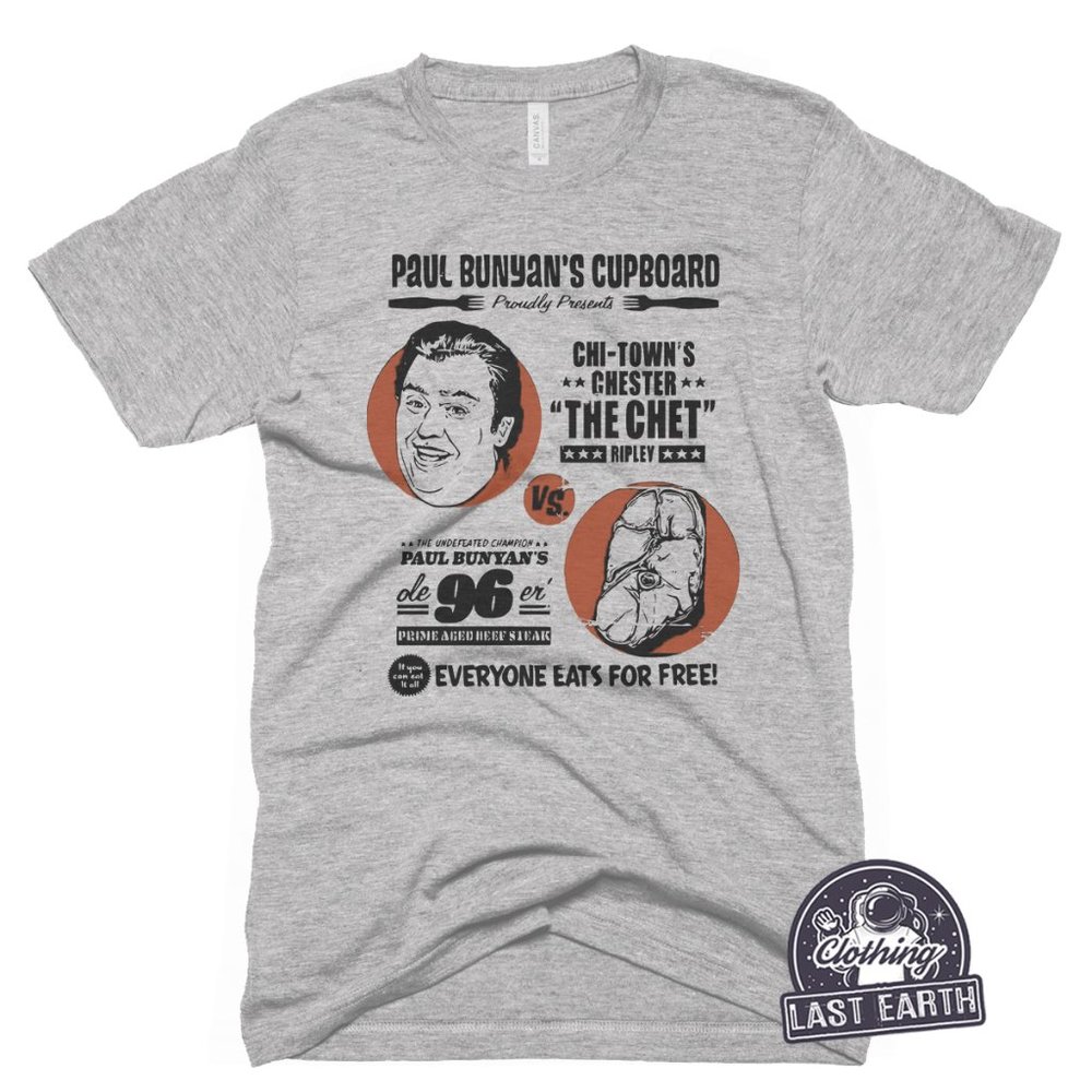 Great Outdoors T-Shirt I Ate a 96er John Candy Tee Steakhouse Shirt, Paul Bunyan